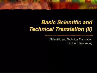 Basic Scientific and Technical Translation (II)