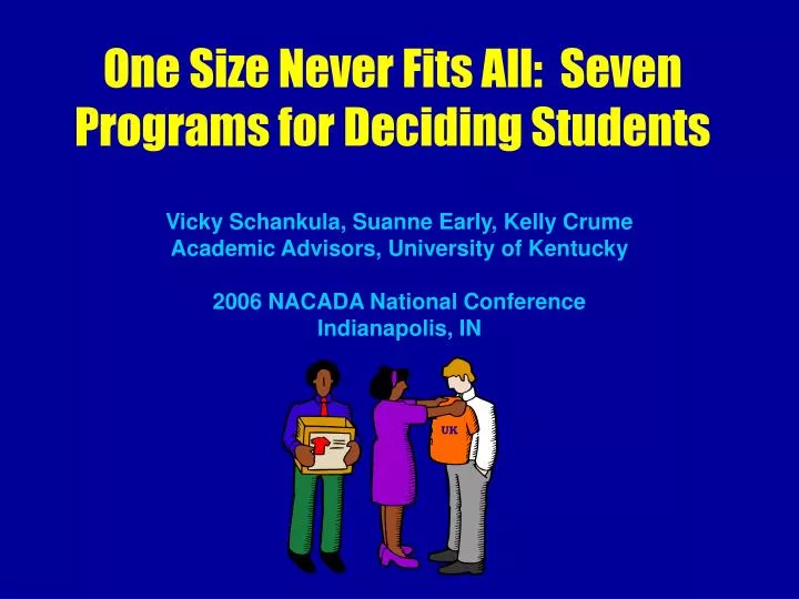 one size never fits all seven programs for deciding students