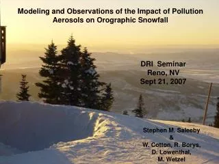 Modeling and Observations of the Impact of Pollution Aerosols on Orographic Snowfall