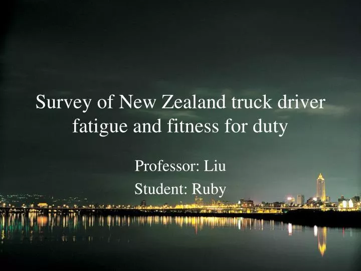 survey of new zealand truck driver fatigue and fitness for duty