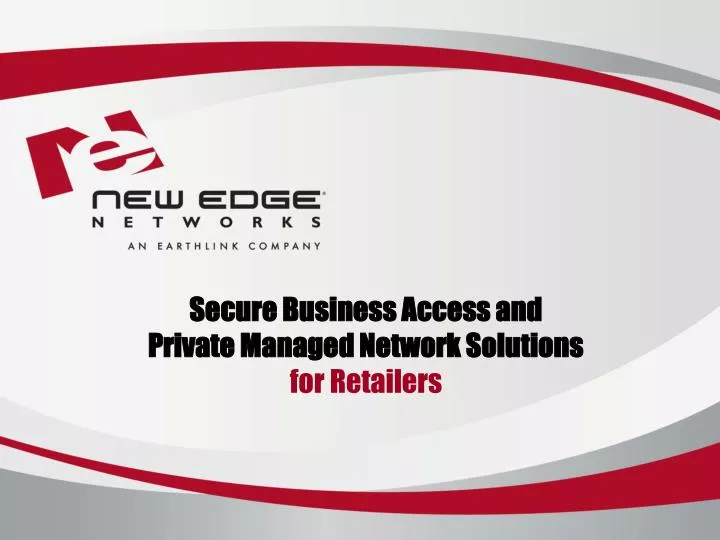 secure business access and private managed network solutions for retailers