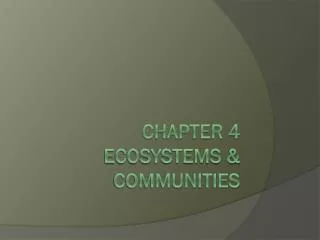 Chapter 4 Ecosystems &amp; communities
