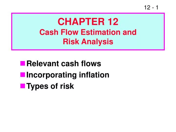 chapter 12 cash flow estimation and risk analysis