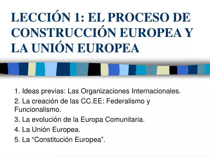lecci n 1 el proceso de construcci n europea y la uni n europea