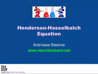 Henderson- Hasselbalch Equation