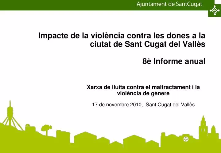 impacte de la viol ncia contra les dones a la ciutat de sant cugat del vall s 8 informe anual