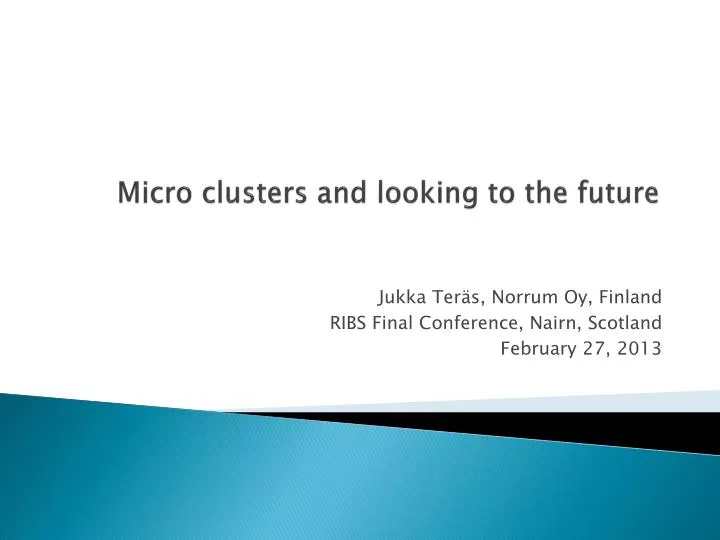 micro clusters and looking to the future