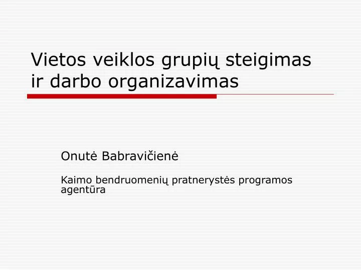 vietos veiklos grupi steigimas ir darbo organizavimas