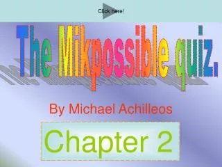 The Mikpossible quiz.