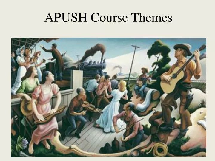apush course themes