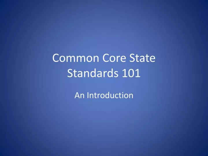 common core state standards 101