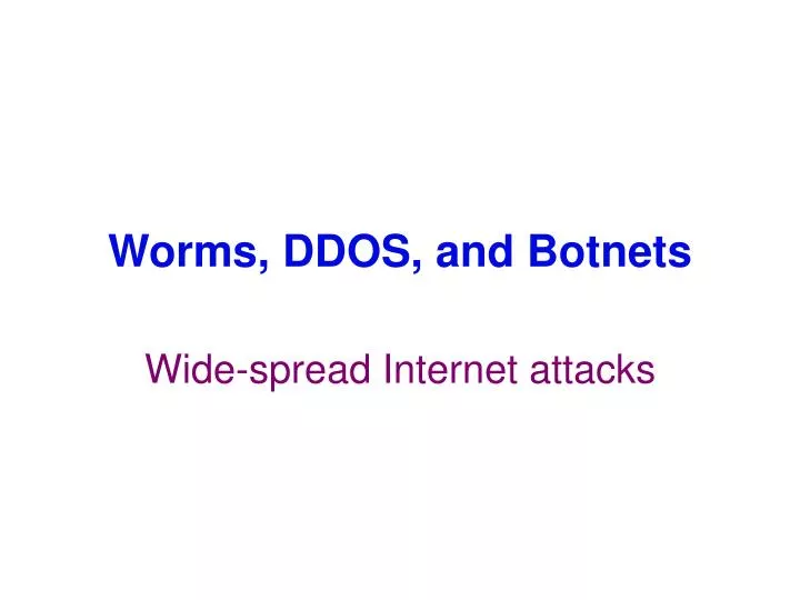 worms ddos and botnets