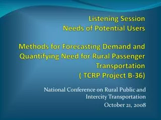 National Conference on Rural Public and Intercity Transportation October 21, 2008