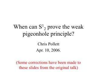 When can S 1 2 prove the weak pigeonhole principle?