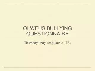 Olweus Bullying Questionnaire