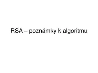rsa pozn mky k algoritmu