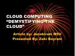 CLOUD COMPUTING “DEMYSTIFYING THE CLOUD” - slide 1