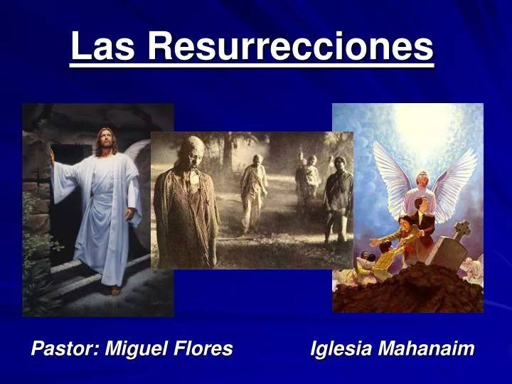 las resurrecciones