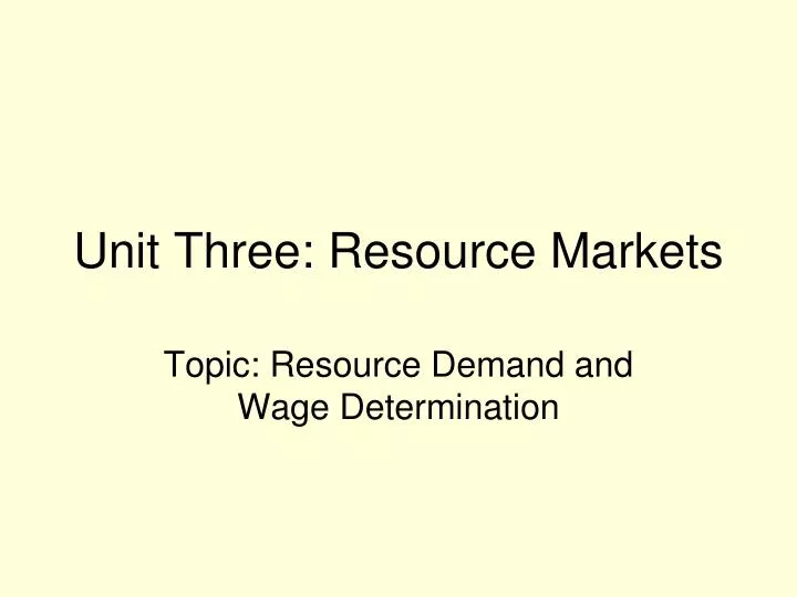 unit three resource markets
