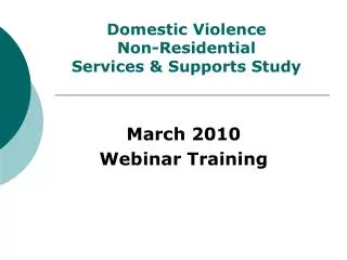 Domestic Violence Non-Residential Services &amp; Supports Study