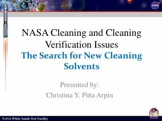 NASA Cleaning and Cleaning Verification Issues The Search for New Cleaning Solvents