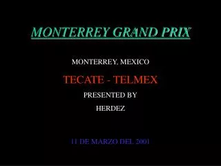 MONTERREY GRAND PRIX MONTERREY, MEXICO TECATE - TELMEX PRESENTED BY HERDEZ 11 DE MARZO DEL 2001