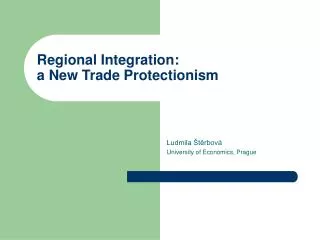 Regional Integration: a New Trade Protectionism
