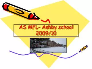 AS MFL- Ashby school 2009/10