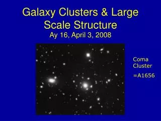 Galaxy Clusters &amp; Large Scale Structure