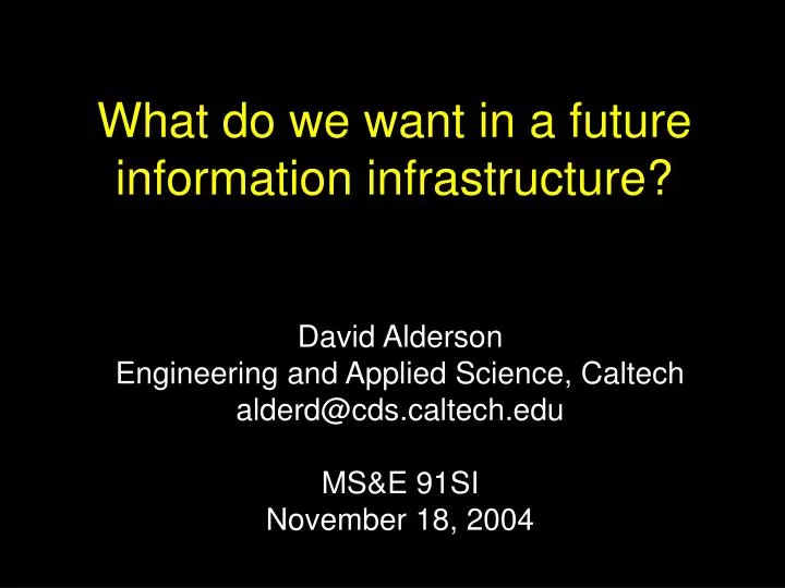 what do we want in a future information infrastructure