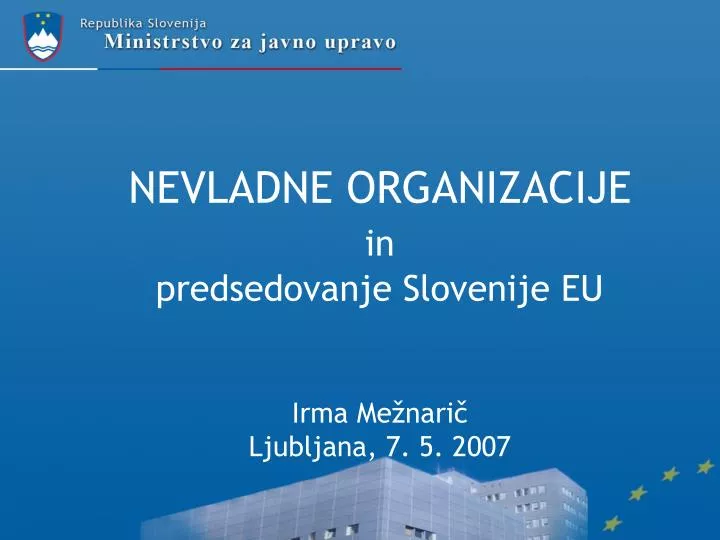nevladne organizacije in predsedovanje slovenije eu irma me nari ljubljana 7 5 2007