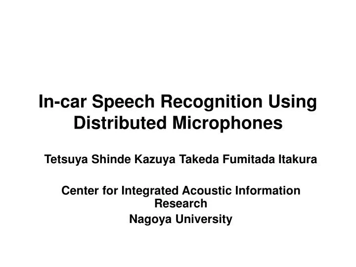 in car speech recognition using distributed microphones