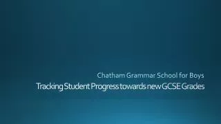 Tracking Student Progress towards new GCSE Grades