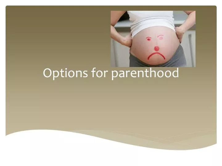 options for parenthood