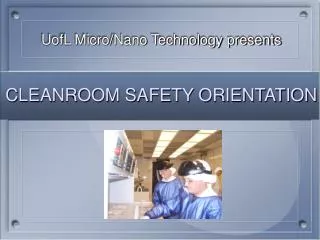 CLEANROOM SAFETY ORIENTATION