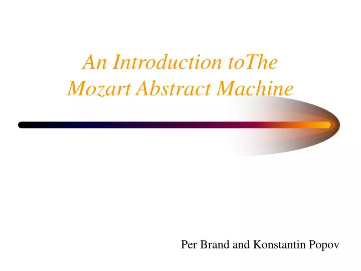 an introduction tothe mozart abstract machine