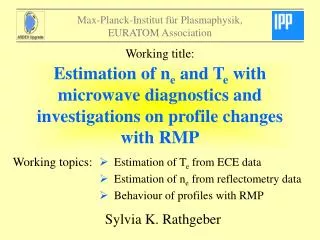 Estimation of T e from ECE data Estimation of n e from reflectometry data