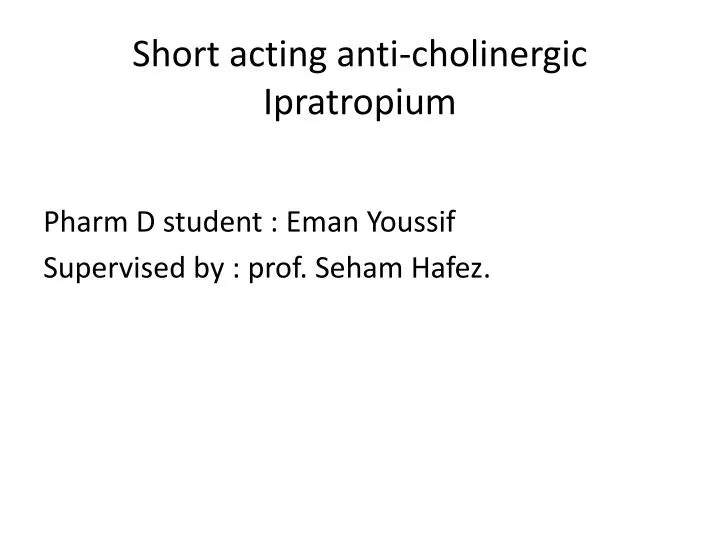 short acting anti cholinergic ipratropium