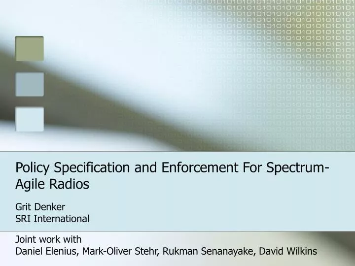 policy specification and enforcement for spectrum agile radios