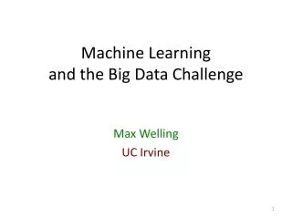Machine Learning and the Big Data Challenge