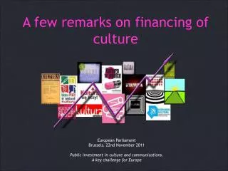 A few remarks on financing of culture