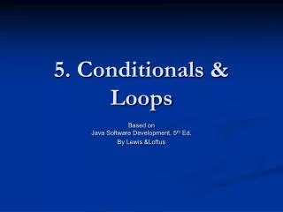 5. Conditionals &amp; Loops