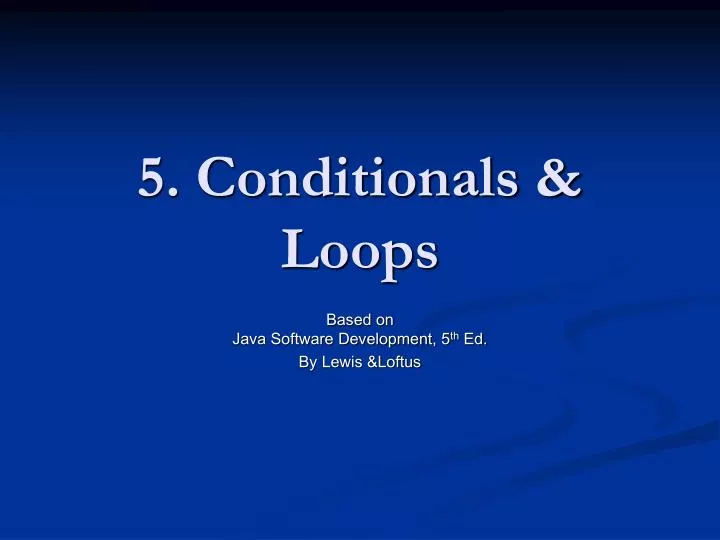 5 conditionals loops