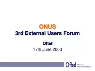 ONUS 3rd External Users Forum