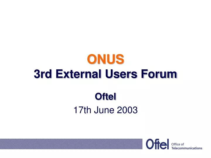 onus 3rd external users forum
