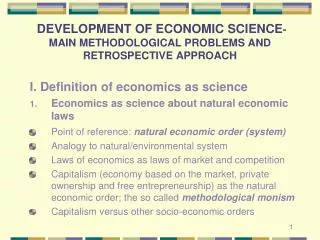 DEVELOPMENT OF ECONOMIC SCIENCE - MAIN METHODOLOGICAL PROBLEMS AND RETROSPECTIVE APPROACH