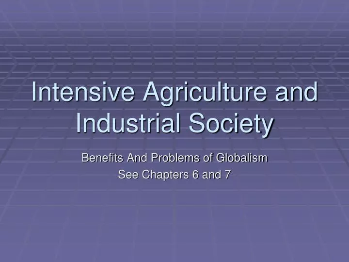 intensive agriculture and industrial society