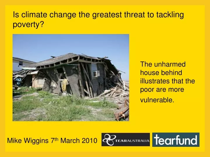 the unharmed house behind illustrates that the poor are more vulnerable