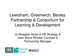 Lewisham, Greenwich, Bexley Partnership &amp; Consortium for Learning &amp; Development