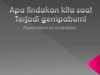 presendterd by ian didan